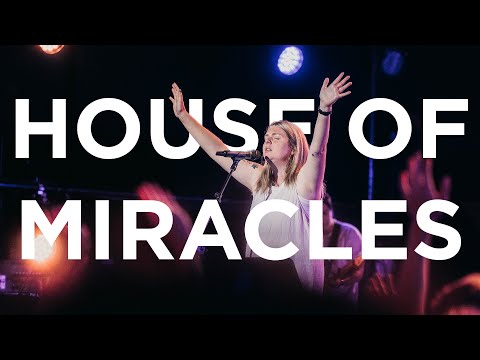 House of Miracles | Michaela Gentile | Bethel Church