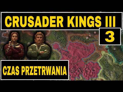 Crusader Kings III PL, Czas przetrwania, Nowa Seria, cz. 3