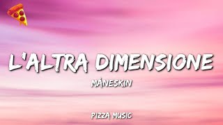 L'altra dimensione - Måneskin (Lyrics)
