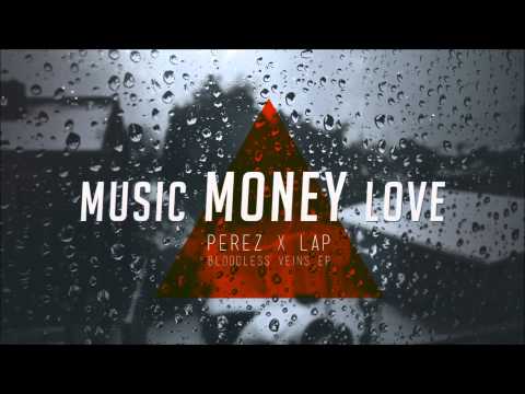 Perez x LAP - Music Money Love