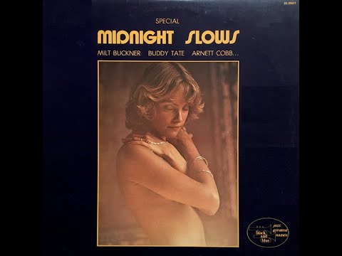 Special Midnight Slows (1979 the smoothest cool jazz with Milt Buckner, Buddy Tate & Arnett Cobb)