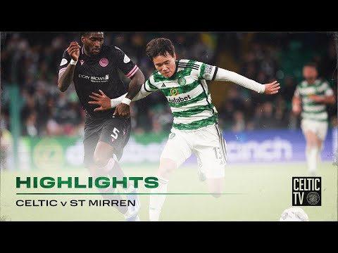Match Highlights | Celtic 2-1 St Mirren | Oh’s late winner grants all three points!
