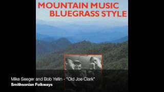Mike Seeger and Bob Yellin - "Old Joe Clark"