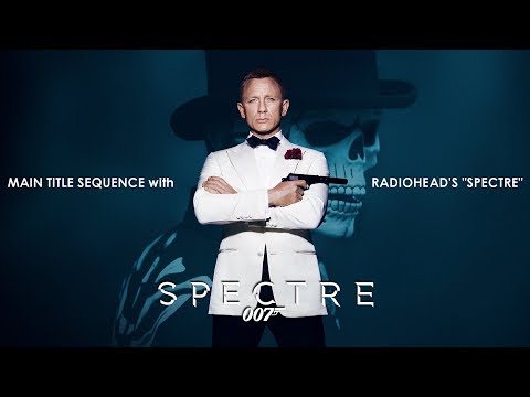 Spectre (2015) Main Title with Radiohead Song & Credit