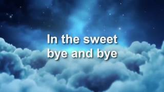 In the sweet bye and bye - gospel Karaoke