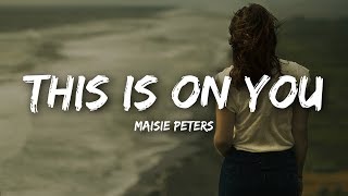 Maisie Peters - This Is On You (Lyrics)