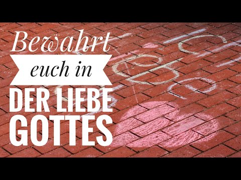 Keep yourselves in the love of God / Bewahrt euch in der Liebe Gottes - Paul Washer