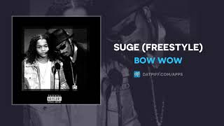 Bow Wow &quot;SUGE&quot; (Freestyle) (AUDIO)