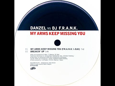 Danzel vs. DJ F.R.A.N.K. • My Arms Keep Missing You (F.R.A.N.K.'s Edit) (2006)