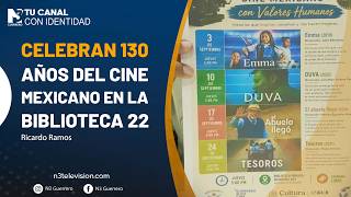 Celebran 130 años del cine mexicano en la Biblioteca 22