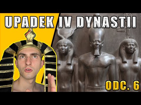 Upadek IV Dynastii Egipskiej i koniec Ery Wielkich Piramid - Historia Starożytnego Egiptu odc. 6