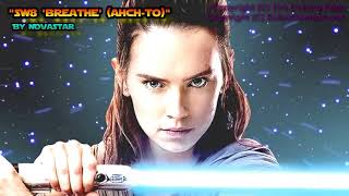 SW8 - &#39;Breathe&#39; (Ahch-To) SOUND FONTS by Novastar