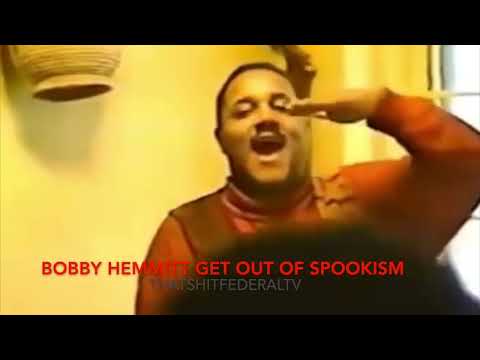 BOBBY HEMMITT GET OUT OF SPOOKISM
