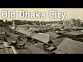 1800 & 1900's Old Dhaka City || Rare Photos Of Dhaka City || Old Dhaka City || My Past World