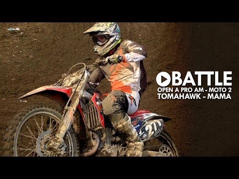 BATTLE: Open A - Moto 2 | Tomahawk - MAMA Pro Am