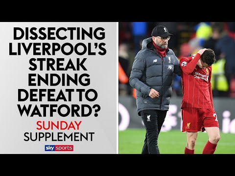 Dissecting Liverpool's 3-0 loss to Watford | Sunday Supplement | Full Show