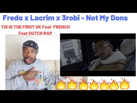 Fredo x Lacrim x 3robi - Not My Dons BRITISH REACTION