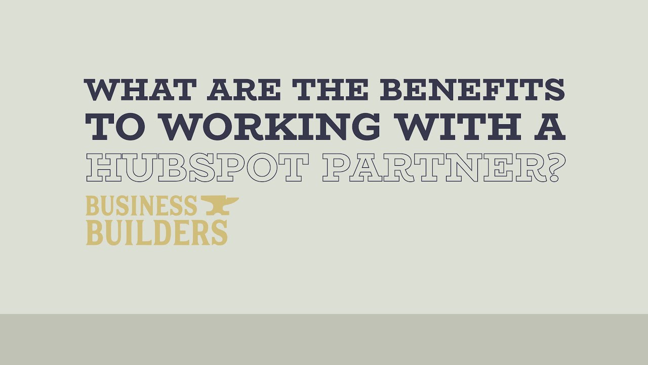 Why Use a Hubspot Certified Partner? - video by Business Builders