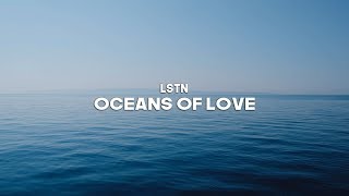 LSTN - Oceans Of Love