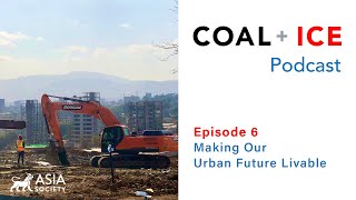 Coal + Ice Podcast | Ep. 6: Making Our Urban Future Livable