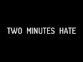 Two Minutes Hate