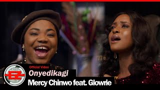 Mercy Chinwo - Onyedikagi feat Glowrie