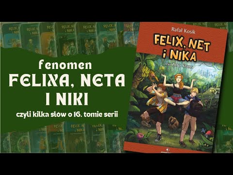 O fenomenie i 16. tomie Felixa, Neta i Niki | Felix, Net i Nika oraz Zero Szans | Strefa Czytacza