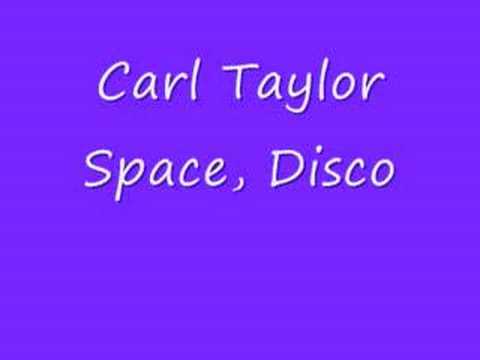 Carl Taylor Space, Disco