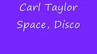 Carl Taylor Space, Disco