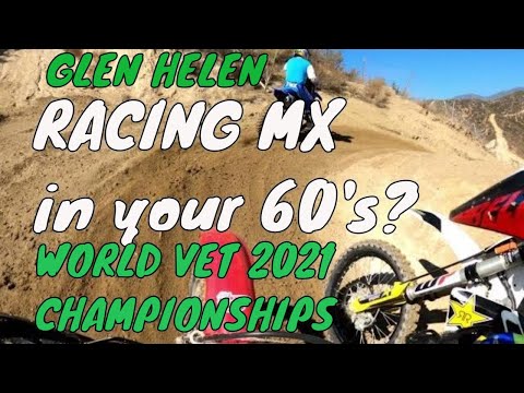Glen Helen World Vet Championships 2021 60+ Novice Sunday 11/7/21 Racing MX into your 60's