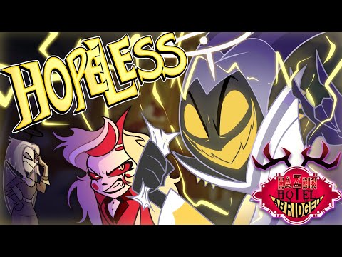 Hopeless - Hazbin Hotel Abridged (Original Song)
