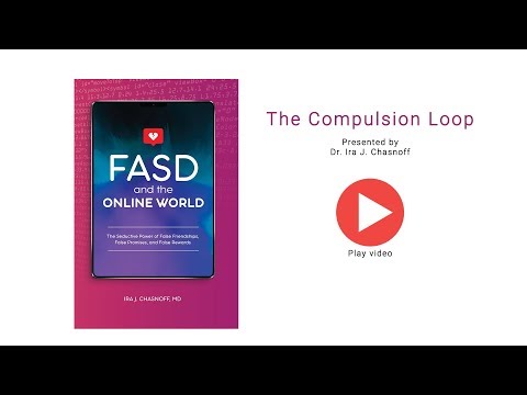 The Compulsion Loop - FASD and the Online World