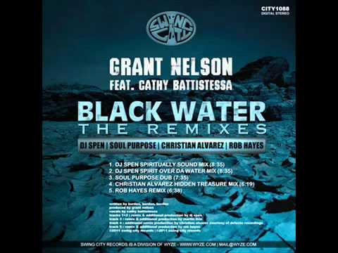 Grant Nelson feat. Cathy Battistessa-Black Water (DJ Spen Spiritually Sound Mix)