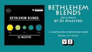 DJ Maestro | Bethlehem Blends | Album Teaser