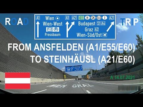 ROAD BY STEVČA - ROAD TRIP ANSFELDEN (A1/E55/E60) / STEINHÄUSL (A21/E60) 07.2021