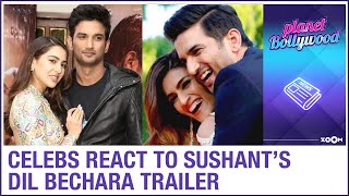 Bollywood celebrities react to Sushant Singh Rajput's film Dil Bechara trailer
