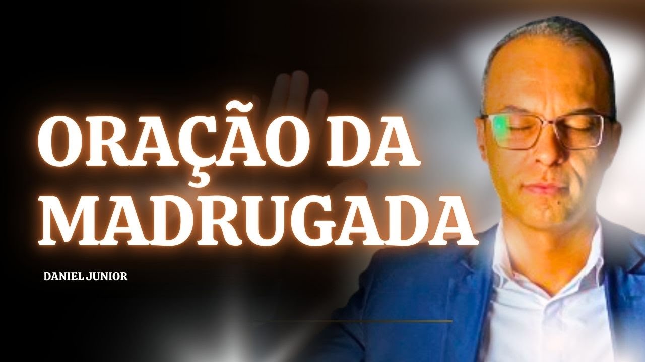 Oração da Madrugada 29 de Outubro @danieljuniorcps