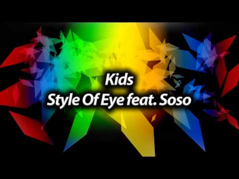 Style Of Eye feat. Soso - Kids