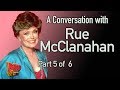 Rue McClanahan Talks Blanche And Vivian Part 5 Of 6