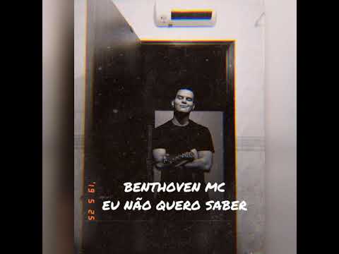 BenthovenMC - Eu não quero saber (PROD. By PUT YA DIZZY) [AUDIO]