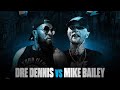 DRE DENNIS Vs MIKE BAILEY GATES Of The GARDEN RAP BATTLE