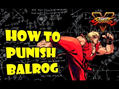 SFV S2 Ken - Balrog Frame Data + Punishes (With Commentary)
