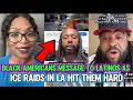 BLACK Americans Call Out LATINOS As ICE Raids Mass Deportations In LA Sparked PROTESTS