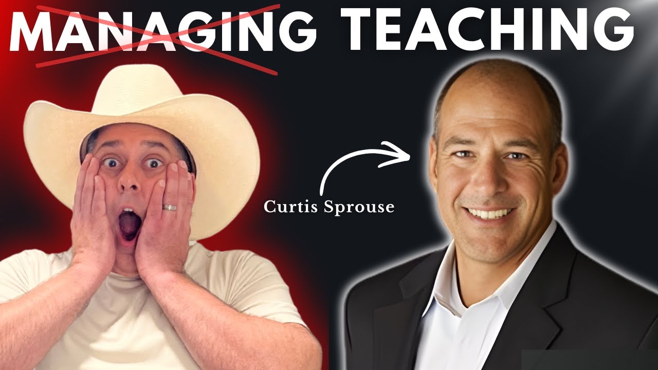 Great Leaders Don't Manage (They Teach) ft. Curtis Sprouse | EP 108