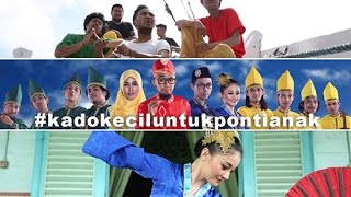 Download lagu Kado Kecil Untuk Pontianak-Sungai Kapuas-2015 mp3 Download lagu Kado Kecil Untuk Pontianak-Sungai Kapuas-2015 mp3