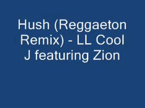 Hush Reggaeton Remix   LL Cool J featuring Zion