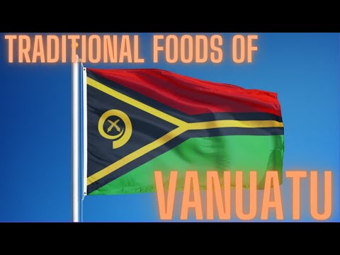 TRADITIONAL FOODS OF VANUATU | VANUATU CUISINE