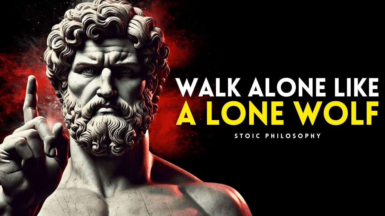 Walk Alone Like a Lone Wolf | Stoic Life-Changing Advice