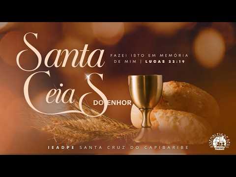 AO VIVO | SANTA CEIA DO SENHOR 10/03/2026 IEADPE SANTA CRUZ DO CAPIBARIBE