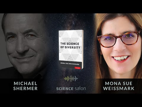 Michael Shermer with Mona Sue Weissmark — The Science of Diversity (Science Salon # 129)
